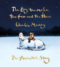 Cover Image for The Boy, the Mole, the Fox and the Horse: The Animated Story -- Charlie Mackesy, Hardcover