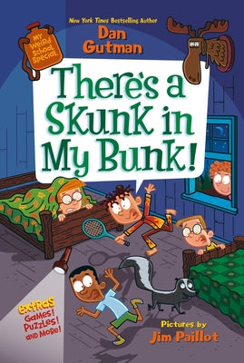 Cover Image for My Weird School Special: There's a Skunk in My Bunk! -- Dan Gutman, Paperback