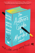 Cover Image for The Author's Guide to Murder -- Beatriz Williams, Paperback