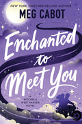 Cover Image for Enchanted to Meet You: A Witches of West Harbor Novel -- Meg Cabot, Paperback