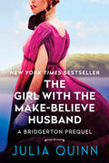 Cover Image for The Girl with the Make-Believe Husband: A Bridgerton Prequel -- Julia Quinn, Paperback
