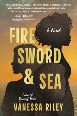 Cover Image for Fire Sword and Sea -- Vanessa Riley, Hardcover