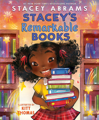 Cover Image for Stacey's Remarkable Books -- Stacey Abrams, Hardcover