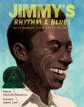 Cover Image for Jimmy's Rhythm & Blues: The Extraordinary Life of James Baldwin -- Michelle Meadows, Hardcover