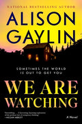 Cover Image for We Are Watching -- Alison Gaylin, Hardcover