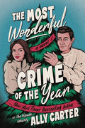 Cover Image for The Most Wonderful Crime of the Year -- Ally Carter, Paperback