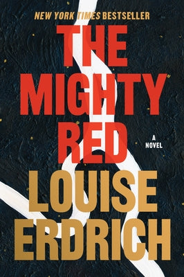 Cover Image for The Mighty Red -- Louise Erdrich, Paperback
