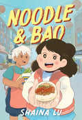 Cover Image for Noodle & Bao: A Graphic Novel -- Shaina Lu, Paperback
