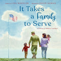 Cover Image for It Takes a Family to Serve: A Tribute to Military Families -- Lisa Wheeler, Hardcover