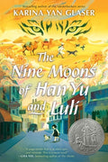 Cover Image for The Nine Moons of Han Yu and Luli -- Karina Yan Glaser, Hardcover