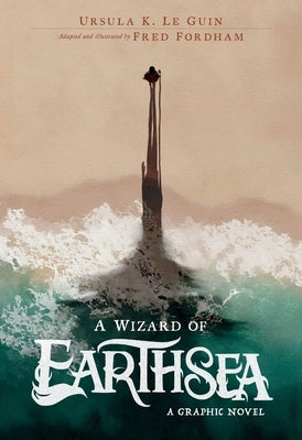 Cover Image for A Wizard of Earthsea: A Graphic Novel -- Ursula K. Le Guin, Hardcover