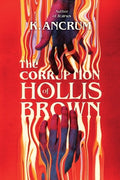 Cover Image for The Corruption of Hollis Brown -- K. Ancrum, Hardcover