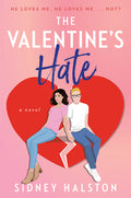 Cover Image for The Valentine's Hate: An Enemies to Lovers/Fake Engagement Rom-Com -- Sidney Halston, Paperback