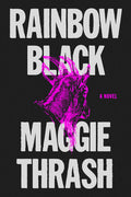 Cover Image for Rainbow Black -- Maggie Thrash, Paperback