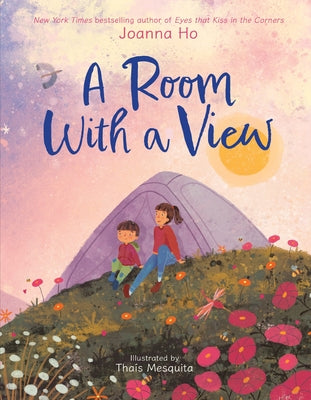Cover Image for A Room with a View -- Joanna Ho, Hardcover