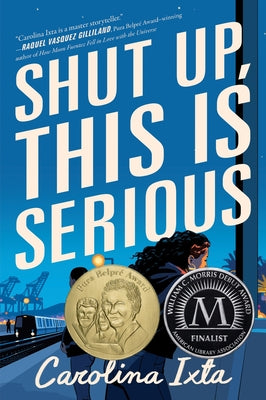 Cover Image for Shut Up, This Is Serious -- Carolina Ixta, Hardcover