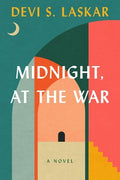 Cover Image for Midnight, at the War -- Devi S. Laskar, Hardcover