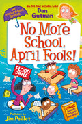 Cover Image for My Weird School Special: No More School, April Fools! -- Dan Gutman, Paperback