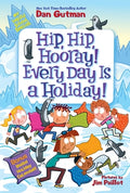 Cover Image for My Weird School Special: Hip, Hip, Hooray! Every Day Is a Holiday! -- Dan Gutman, Paperback