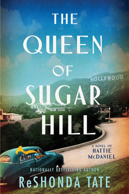 Cover Image for The Queen of Sugar Hill: A Novel of Hattie McDaniel -- Reshonda Tate, Paperback