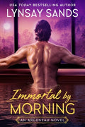 Cover Image for Immortal by Morning: An Argeneau Novel -- Lynsay Sands, Hardcover