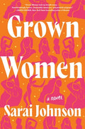 Cover Image for Grown Women -- Sarai Johnson, Hardcover
