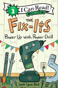 Cover Image for The Fix-Its: Power Up with Power Drill -- Sarah Lynne Reul, Paperback
