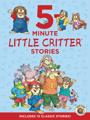 Cover Image for Little Critter: 5-Minute Little Critter Stories: 12 Stories in 1 Book -- Mercer Mayer, Hardcover