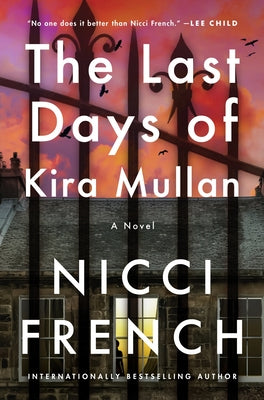 Cover Image for The Last Days of Kira Mullan -- Nicci French, Hardcover