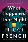 Cover Image for What Happened That Night -- Nicci French, Hardcover