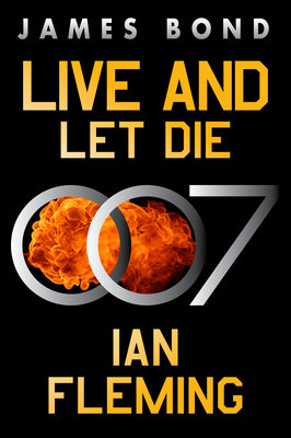 Cover Image for Live and Let Die: A James Bond Novel -- Ian Fleming, Paperback