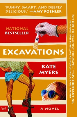 Cover Image for Excavations: A Novel Soon to Be Released as a Peacock TV Adaptation Starring Amy Poehler and Hugh Laurie -- Kate Myers, Paperback