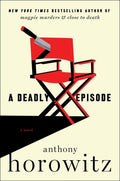 Cover Image for A Deadly Episode -- Anthony Horowitz, Hardcover