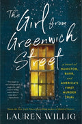 Cover Image for The Girl from Greenwich Street: A Novel of Hamilton, Burr, and America's First Murder Trial -- Lauren Willig, Paperback