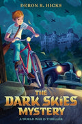 Cover Image for The Dark Skies Mystery: A World War II Thriller -- Deron R. Hicks, Hardcover
