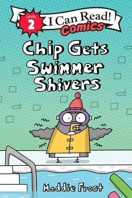 Cover Image for Chip Gets Swimmer Shivers -- Maddie Frost, Hardcover