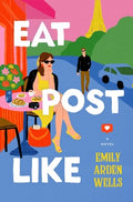 Cover Image for Eat Post Like -- Emily Arden Wells, Paperback