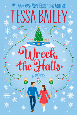 Cover Image for Wreck the Halls -- Tessa Bailey, Paperback