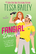 Cover Image for Fangirl Down -- Tessa Bailey, Paperback