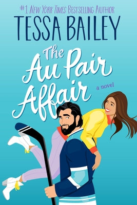 Cover Image for The Au Pair Affair -- Tessa Bailey, Paperback
