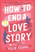 Cover Image for How to End a Love Story -- Yulin Kuang, Paperback