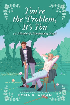 Cover Image for You're the Problem, It's You -- Emma R. Alban, Paperback
