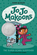 Cover Image for Jo Jo Makoons: The Super-Scary Sleepover -- Dawn Quigley, Hardcover