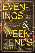 Cover Image for Evenings and Weekends -- Oisín McKenna, Paperback