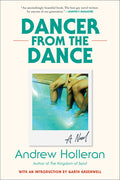 Cover Image for Dancer from the Dance -- Andrew Holleran, Paperback