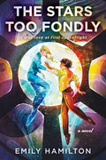 Cover Image for The Stars Too Fondly -- Emily Hamilton, Paperback