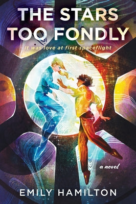 Cover Image for The Stars Too Fondly -- Emily Hamilton, Paperback