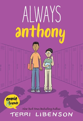Cover Image for Emmie & Friends: Always Anthony: A Graphic Novel -- Terri Libenson, Paperback