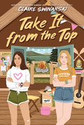 Cover Image for Take It from the Top -- Claire Swinarski, Paperback