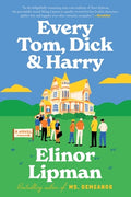 Cover Image for Every Tom, Dick & Harry -- Elinor Lipman, Paperback